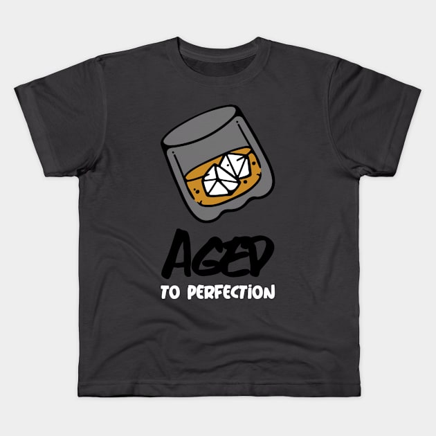 Aged to Perfection Kids T-Shirt by ProTShop